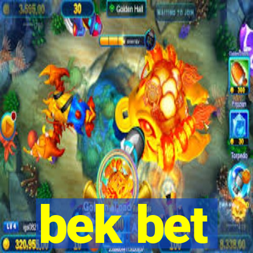 bek bet